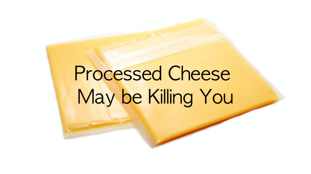 processed-cheese-may-be-killing-you