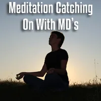 Medical Doctors are Finally Prescribing Meditation to Patients