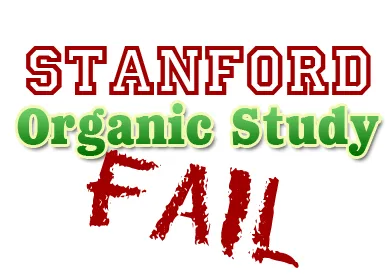 Stanford's Misleading "Study" on Organic Foods Fuels Media Frenzy