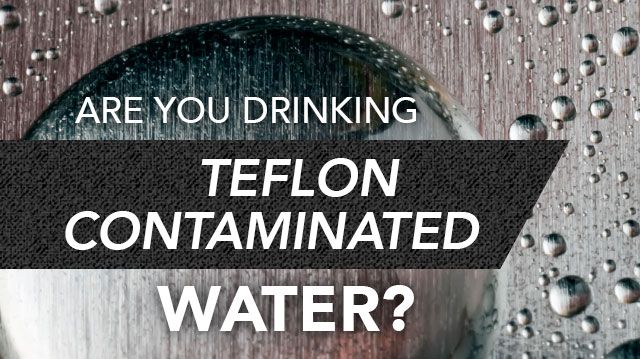 TeflonContaminatedWater_640x359