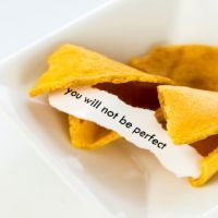 open fortune cookie – YOU WILL NOT BE PERFECT